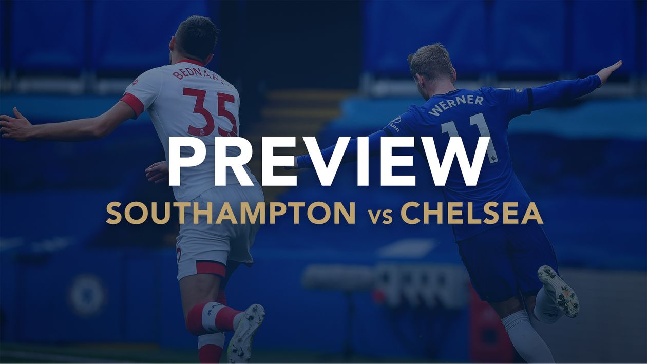 Our match preview with best bets for Southampton v Chelsea