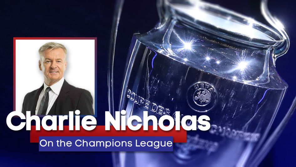Charlie Nicholas delivers his latest Champions League predictions