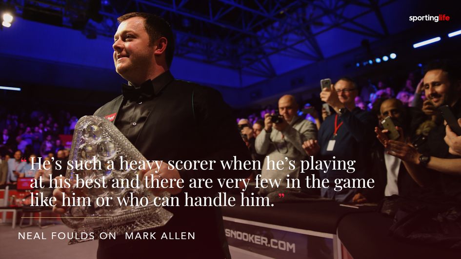 Mark Allen earns high praise from Neal Foulds