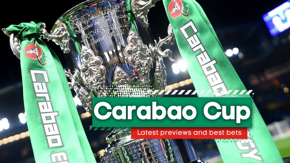 Our best bets for the latest Carabao Cup action