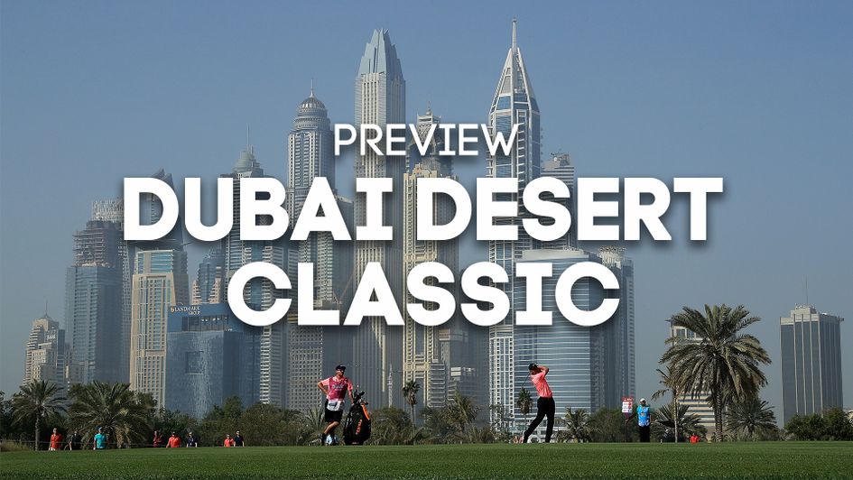 Ben Coley previews the Dubai Desert Classic